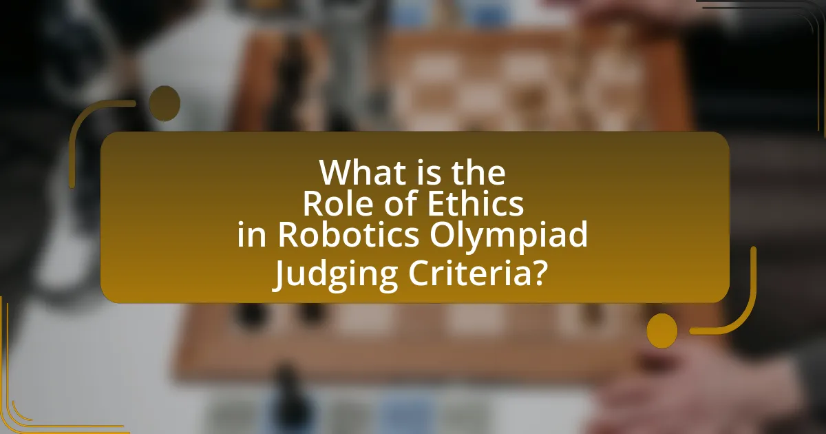 What is the Role of Ethics in Robotics Olympiad Judging Criteria?